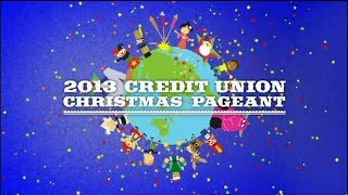 2013 Credit Union Christmas Pageant [upl. by Tessi]